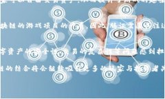 baioti腾讯新游戏区块链技术如何重塑游戏产业/